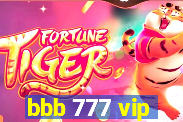 bbb 777 vip